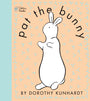 Pat the Bunny - D. Kunhardt
